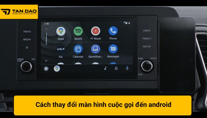 Cách thay đổi màn hình cuộc gọi đến android