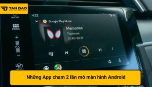 Những App chạm 2 lần mở màn hình Android