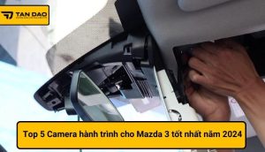 camera hành trình cho mazda 3