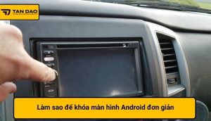 khóa màn hình Android