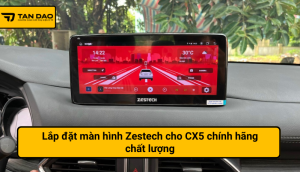 màn hình zestech cho cx5