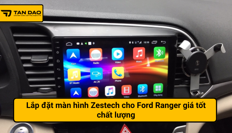 màn hình zestech cho ford ranger