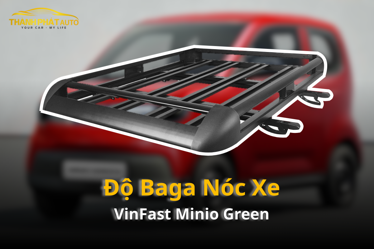 Độ Baga Nóc Xe VinFast Minio Green Tận Nơi