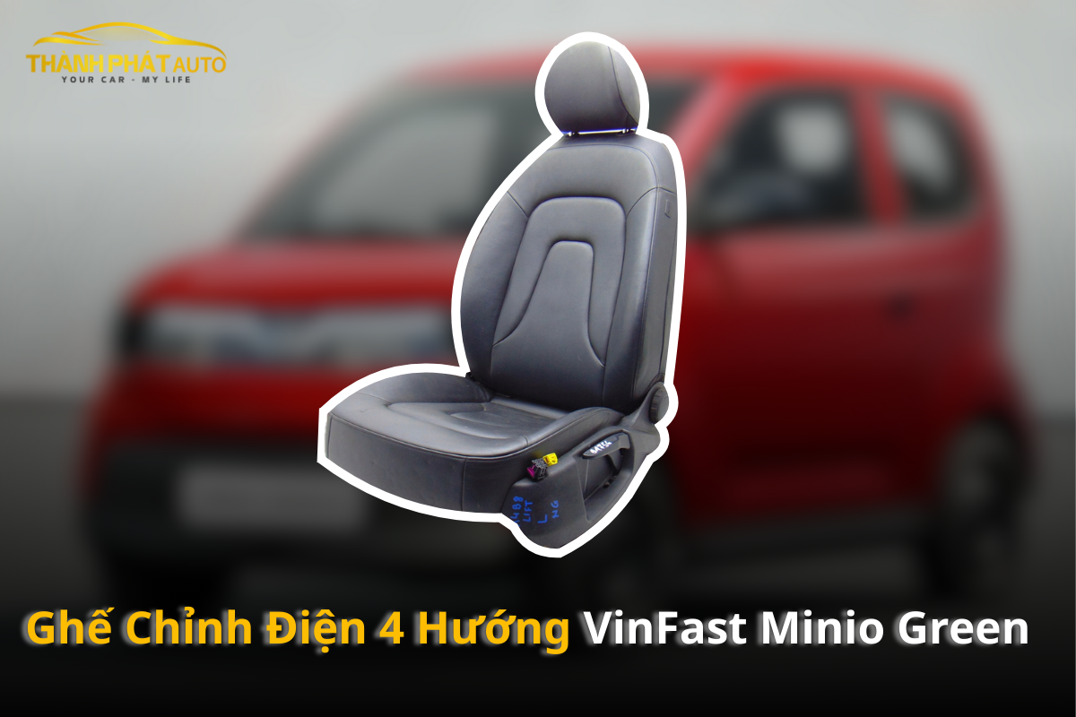 Độ Ghế Chỉnh Điện 4 Hướng Cho Minio Green Tại TP.HCM