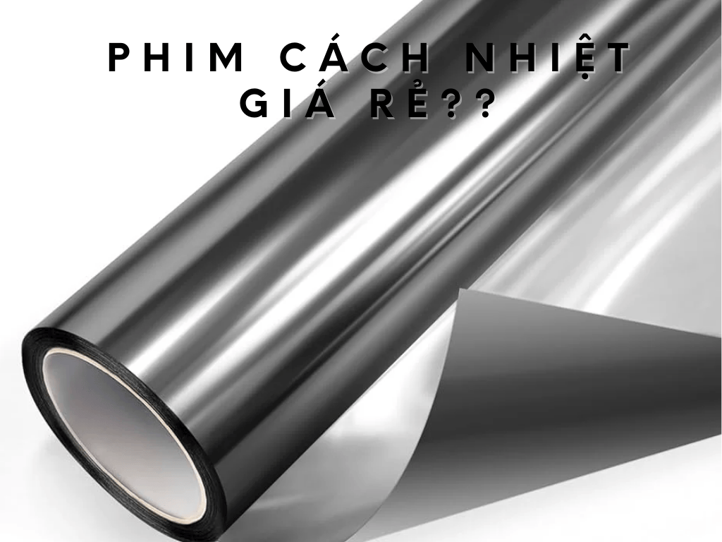 Dán Phim Cách Nhiệt Loại Rẻ Có Mát Thật Không?