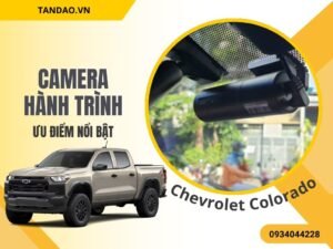 Lắp Camera Hành Trình Cho Chevrolet Colorado