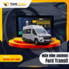 Màn Hình Android Cho Xe Ford Transit