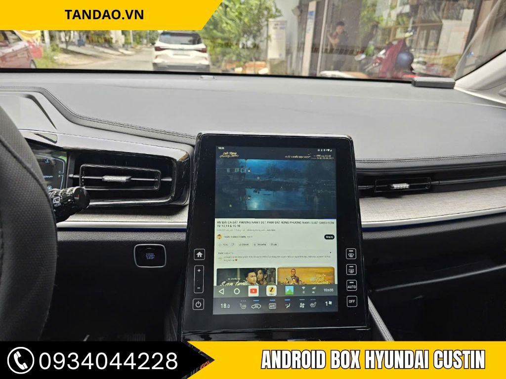 Android Box Xe Hyundai Custin – Lắp Nhanh, Giữ Nguyên Zin