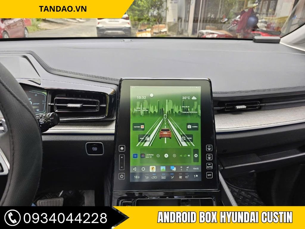 Android Box Xe Hyundai Custin – Lắp Nhanh, Giữ Nguyên Zin
