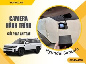 Camera Hành Trình Cho Hyundai Santafe