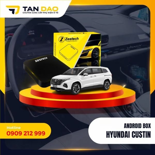 Android Box Cho Xe Hyundai Custin