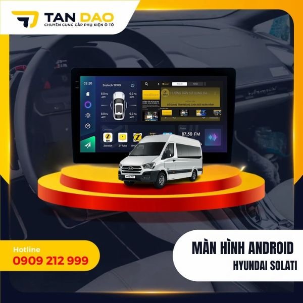 Màn Hình Android Cho Xe Hyundai Solati