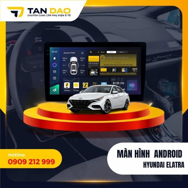 Màn Hình Android Cho Xe Hyundai Elantra