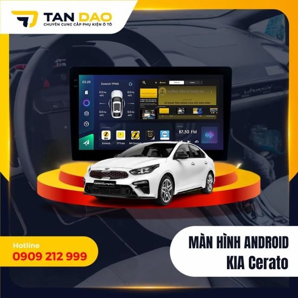 Màn Hình Android Cho Xe Kia Cerato