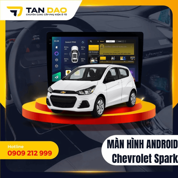 Màn Hình Android Cho Xe Chevrolet Spark