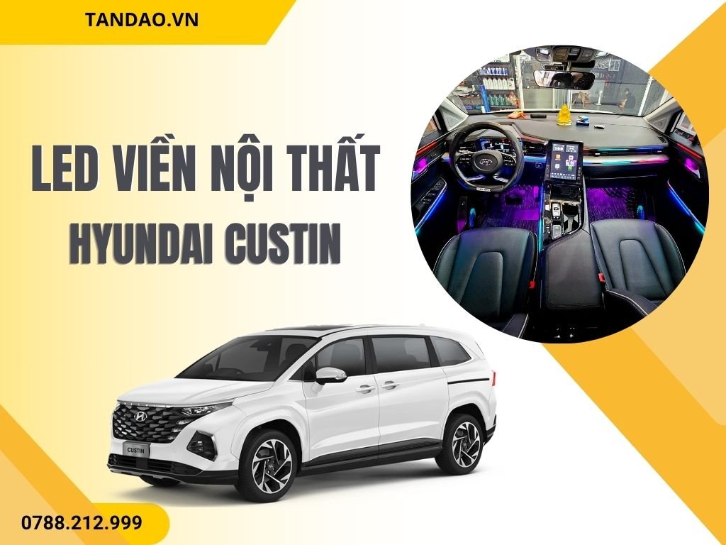Led viền nội thất Hyundai Custin