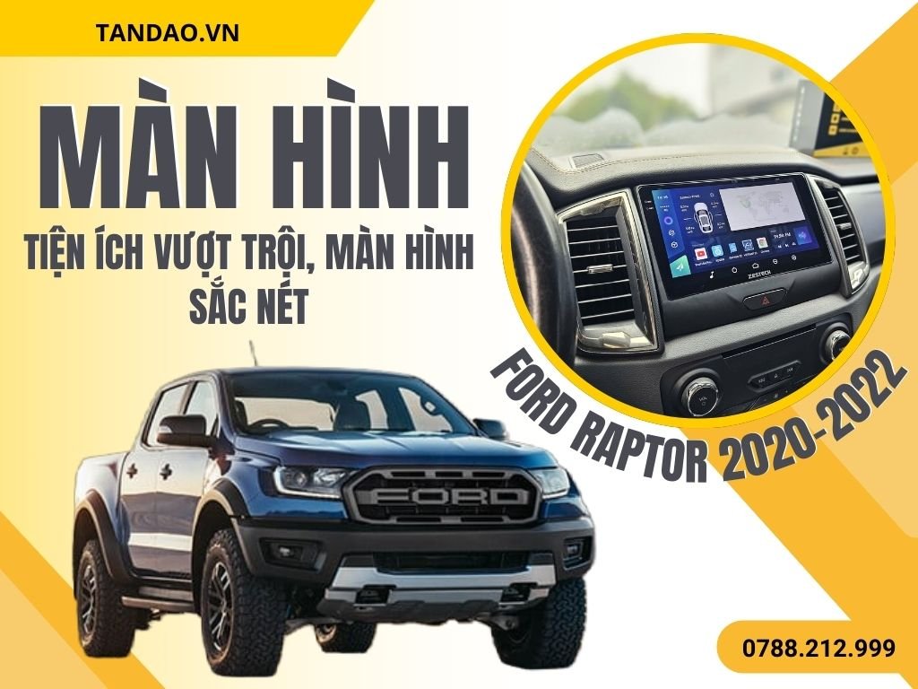 Màn Hình Android Ford Raptor 2020-2022