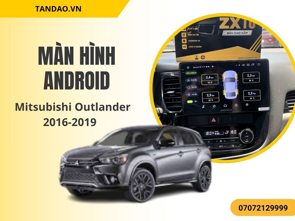 Màn Hình Android Mitsubishi Outlander 2016-2019 – Màn hình cảm ứng lớn, dễ dàng điều khiển. Với giao diện Zestech, người dùng có thể tận hưởng các tính năng như bản đồ, camera 360, kết nối điện thoại qua Android Auto và Apple CarPlay, hỗ trợ giải trí đa phương tiện giúp chuyến đi thêm thú vị và tiện lợi.