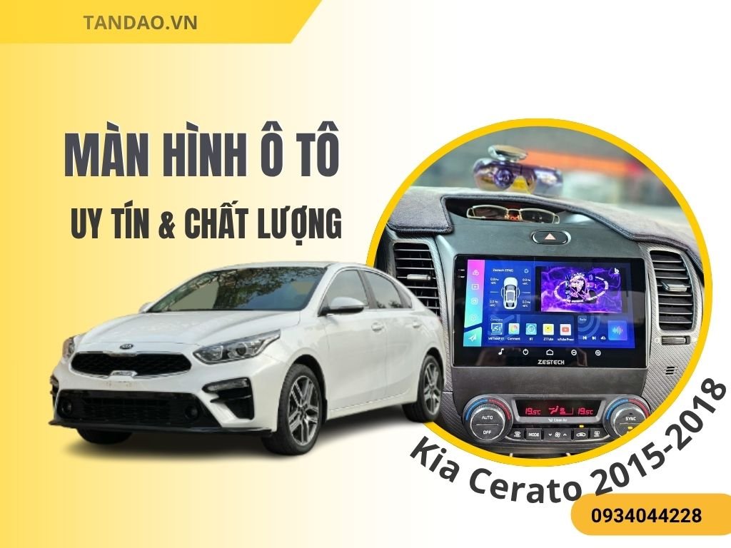 MÀN HÌNH ANDROID KIA CERATO 2015–2018 giúp chiếc xe trở nên sang trọng hơn, tối ưu hóa giải trí.