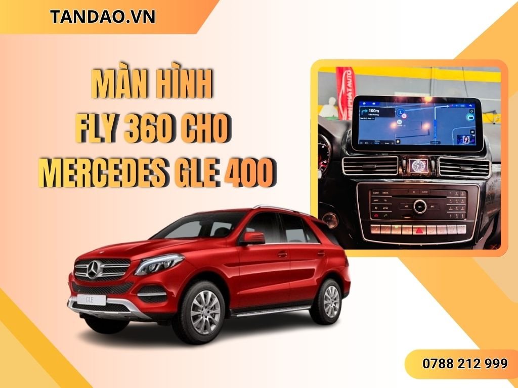 Màn hình Fly 360 cho Mercedes GLE 400