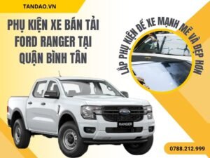 Phụ Kiện Bán Tải Ford Ranger XLS 2025 Ở Bình Tân