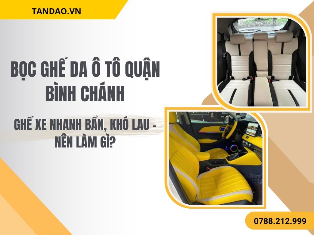Hình Ảnh Bọc Ghế Da Ô Tô Quận Bình Chánh