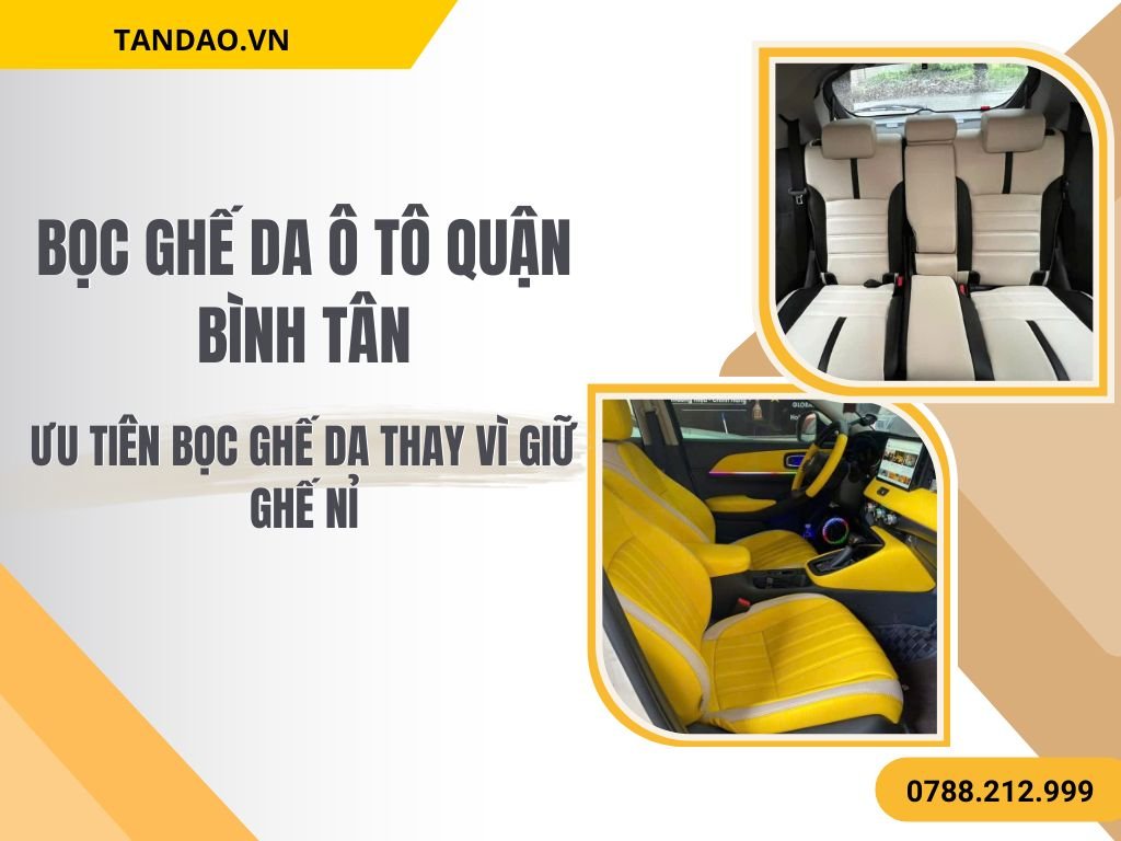 Hình Ảnh Bọc Ghế Da Ô Tô Quận Bình Tân