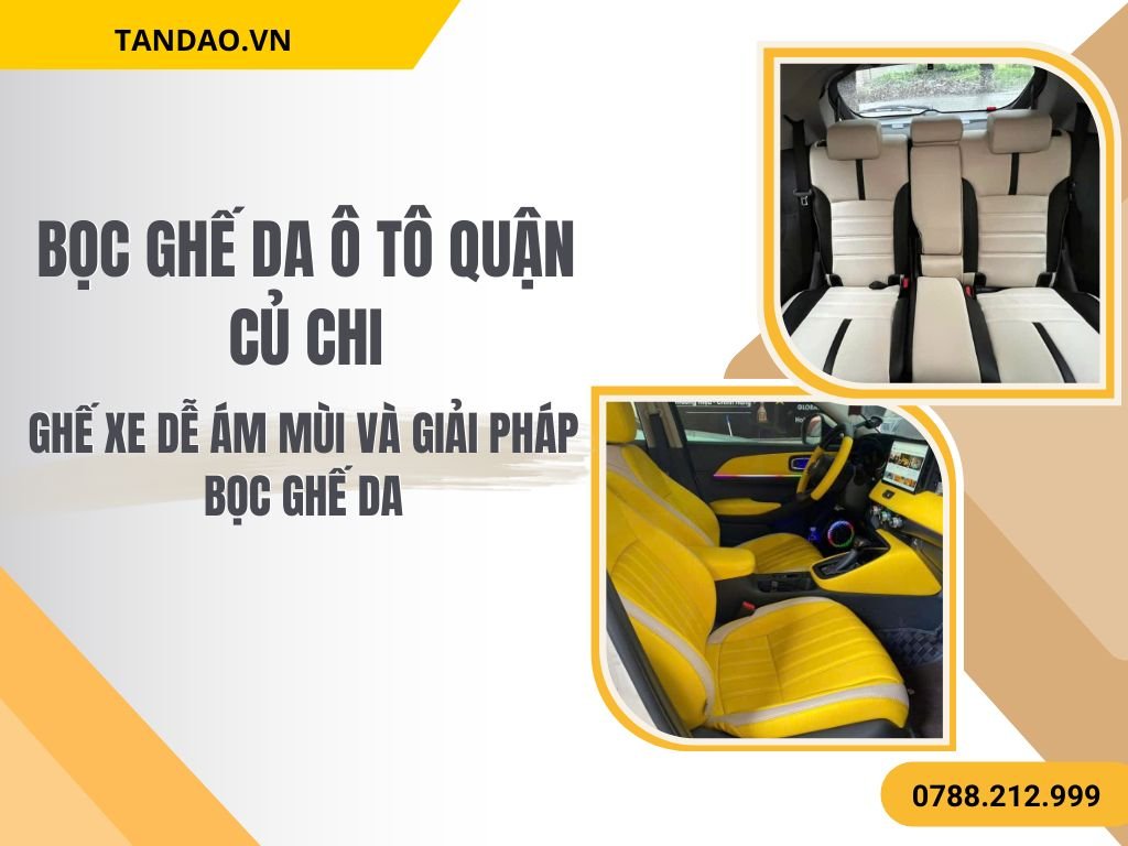 Hình Ảnh Bọc Ghế Da Ô Tô Quận Củ Chi