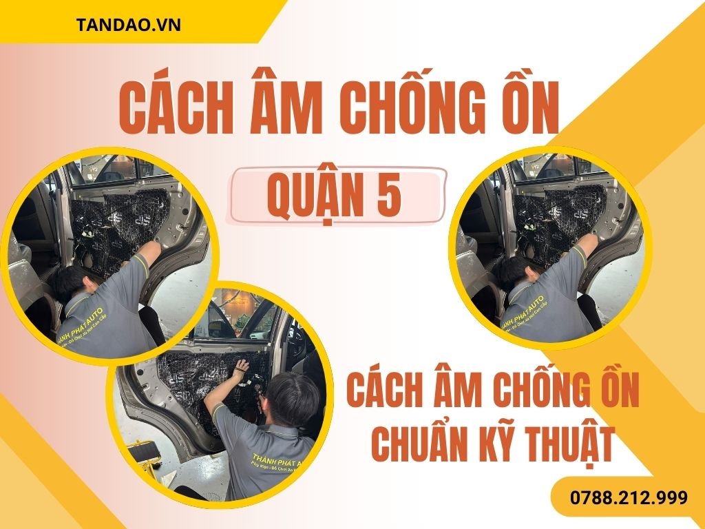 Cách Âm Chống Ồn Quận 5