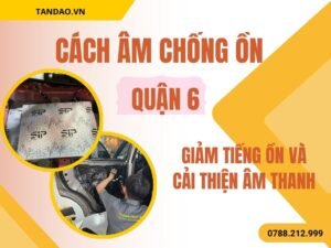 Cách Âm Chống Ồn Ô Tô