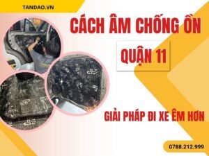 Cách Âm Chống Ồn Quận 11