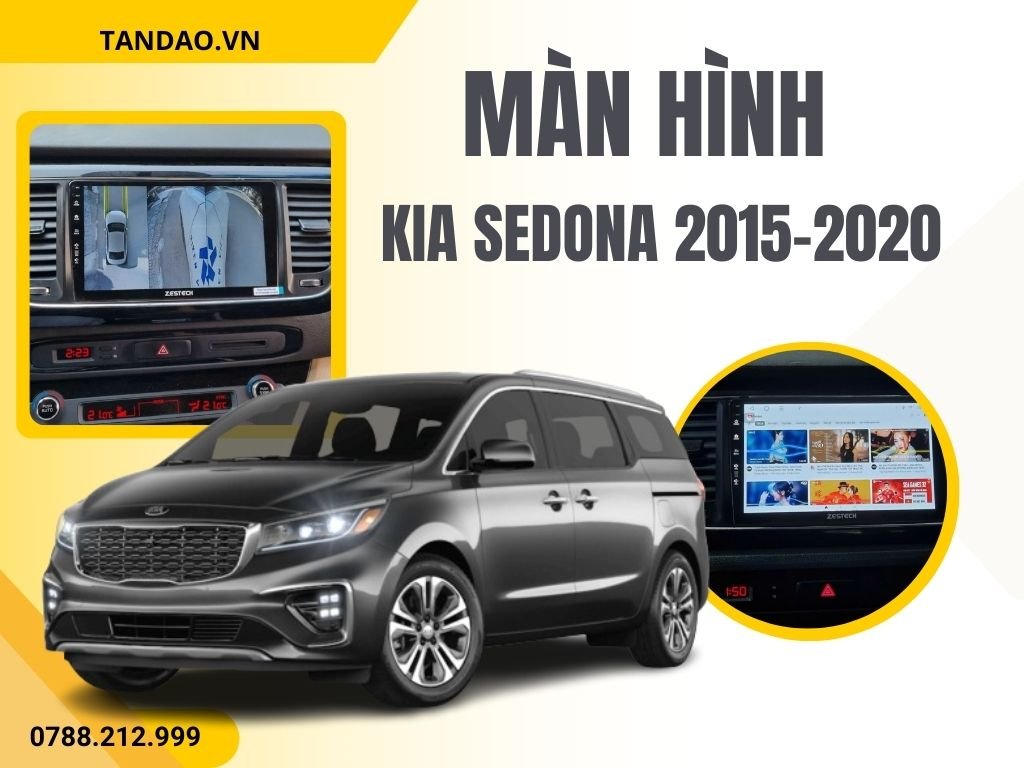 Hình Ảnh Màn Hình Android Kia Sedona 2015, 2016, 2017, 2018, 2019, 2020