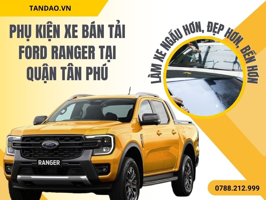 Phụ Kiện Ford Ranger XLS 2025 Ở Tân Phú