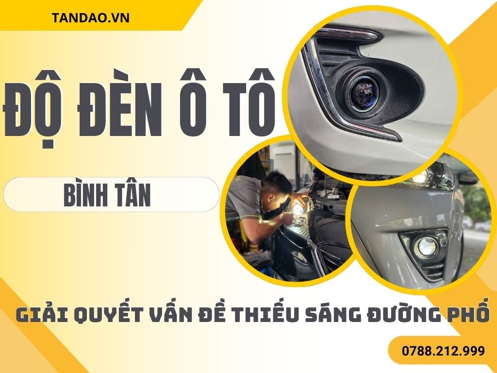 Độ Đèn Ô Tô Tại Bình Tân