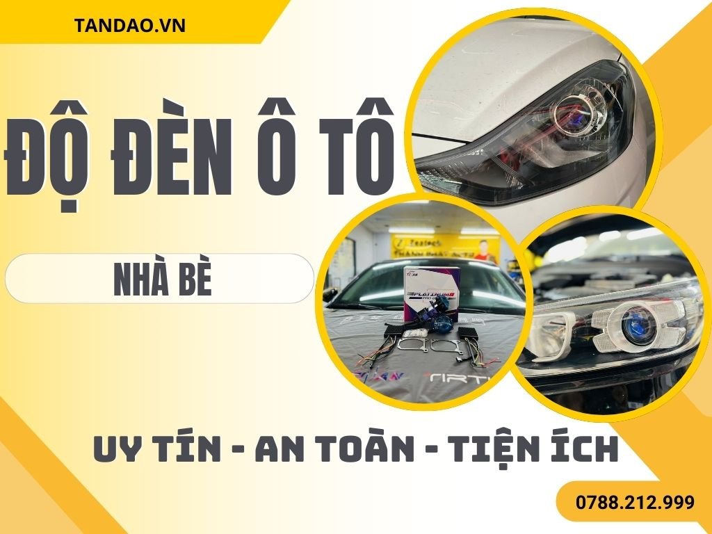 Độ Đèn Ô Tô Tại Nhà Bè