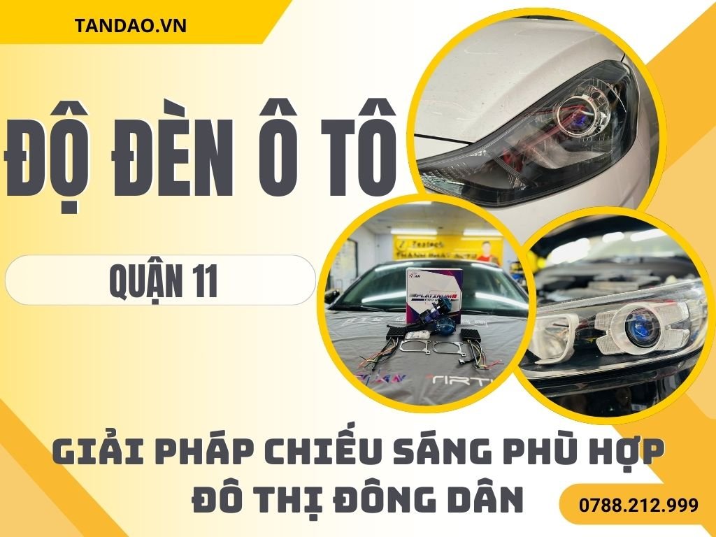 Độ Đèn Ô Tô Tại Quận 11