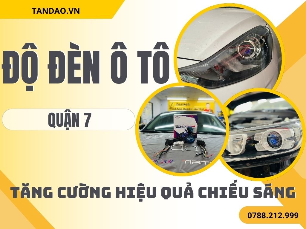Độ Đèn Ô Tô Tại Quận 7