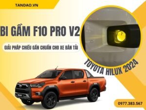 Bi Gầm F10 Pro V2 Toyota Hilux 2024