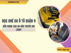 Hình Ảnh Bọc Ghế Da Ô Tô Quận 9