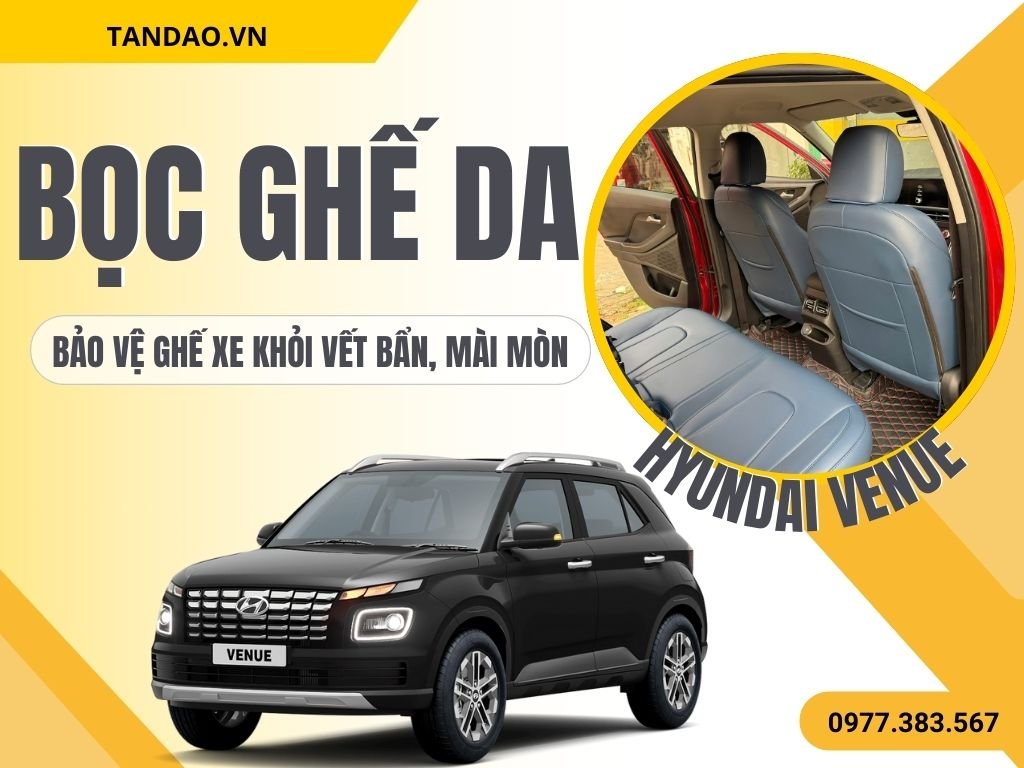 Bọc Ghế Da Hyundai Venue