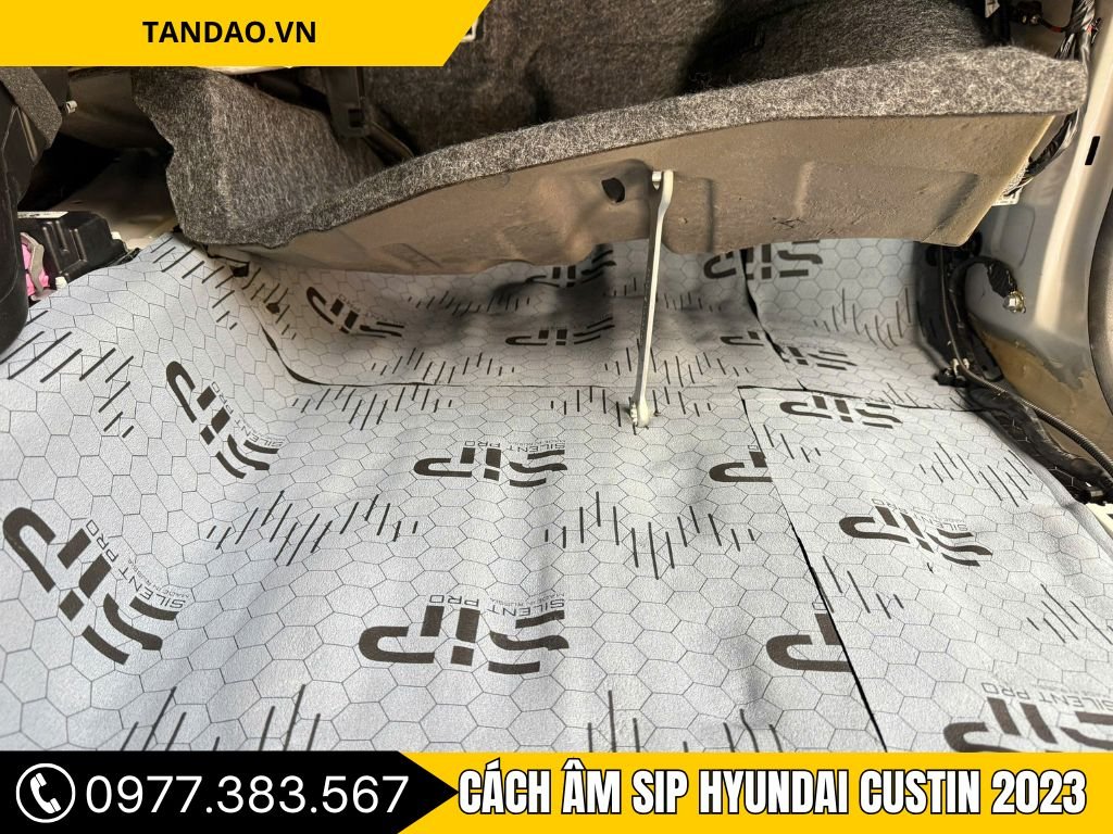 Hình Ảnh Cách Âm SIP Hyundai Custin 2023