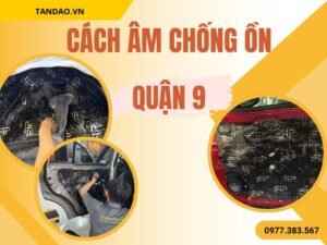 Cách Âm Ô Tô Quận 9