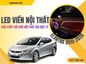 LED Nội Thất Elantra 2015–2020