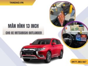 Hình ảnh Màn hình 13 inch cho xe Mitsubishi Outlander