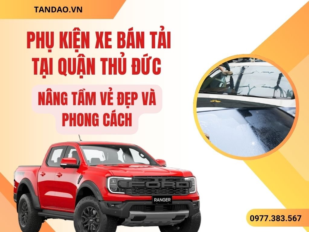 Phụ Kiện Xe Bán Tải Quận Thủ Đức