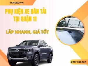 Phụ Kiện Xe Bán Tải Quận 11