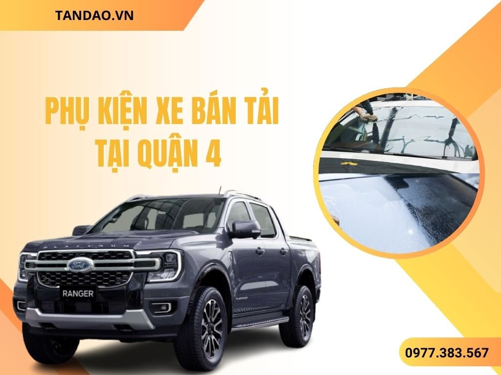 Phụ Kiện Bán Tải Gì Ở Quận 4