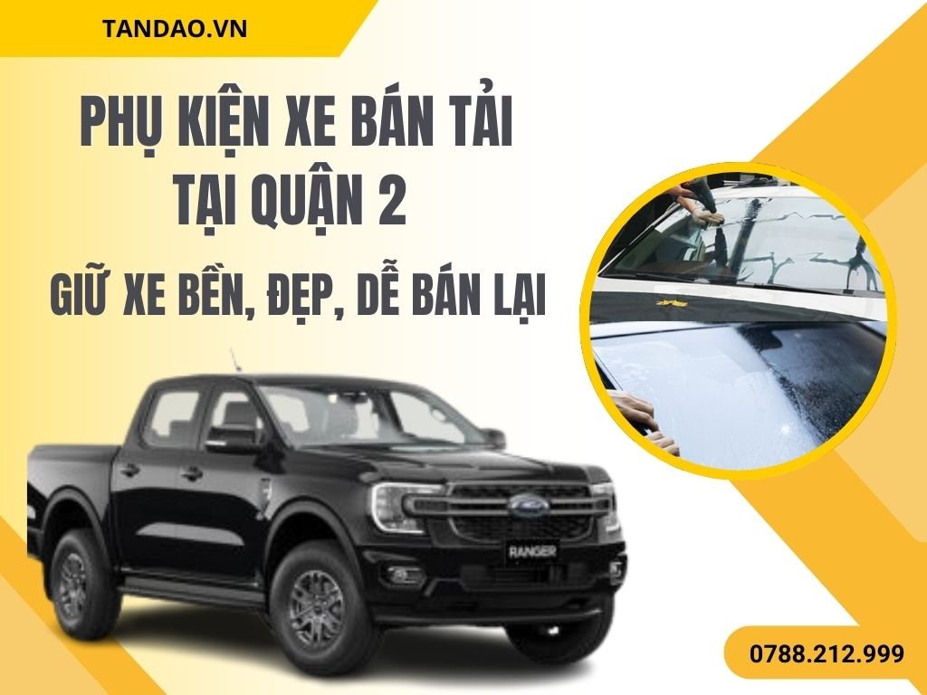 Phụ Kiện Xe Bán Tải Quận 2