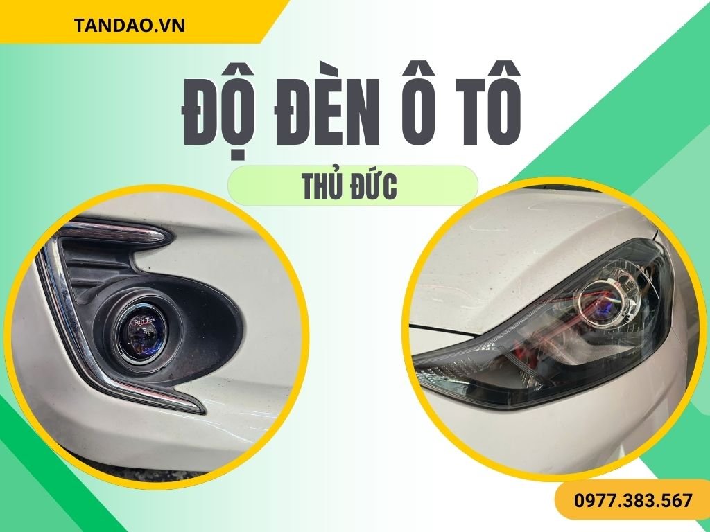 Độ Đèn Ô Tô Tại Thủ Đức