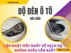 Độ Đèn Ô Tô Tại Hóc Môn